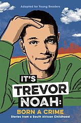 eBook (epub) It's Trevor Noah: Born a Crime de Trevor Noah