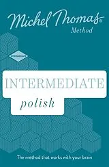 Audio CD (CD/SACD) Intermediate Polish New Edition (Learn Polish with the Michel Thomas Method) von Watson Jolanta Joanna, Thomas Michel