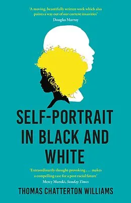 E-Book (epub) Self-Portrait in Black and White von Thomas Chatterton Williams