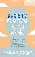 E-Book (epub) Anxiety: Practical About Panic von Joshua Fletcher