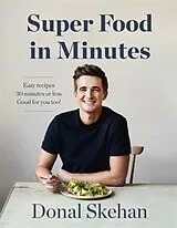 Fester Einband Donal's Super Food in Minutes von Skehan Donal