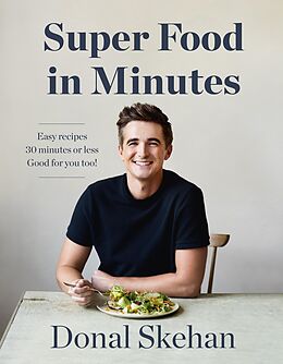 eBook (epub) Donal's Super Food in Minutes de Donal Skehan