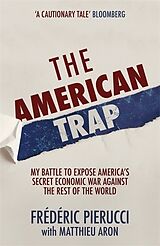 Kartonierter Einband The American Trap von Frédéric Pierucci