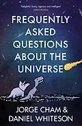 E-Book (epub) Frequently Asked Questions About the Universe von Daniel Whiteson, Jorge Cham