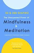 E-Book (epub) Unexpected Power of Mindfulness and Meditation von Ed Shapiro, Deb Shapiro