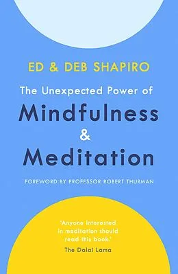 E-Book (epub) Unexpected Power of Mindfulness and Meditation von Ed Shapiro, Deb Shapiro