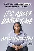 E-Book (epub) It's About Damn Time von Arlan Hamilton