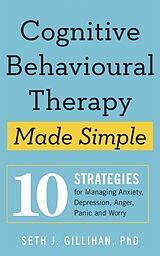 Couverture cartonnée Cognitive Behavioural Therapy Made Simple de Seth J. Gillihan