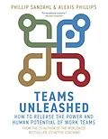 E-Book (epub) Teams Unleashed von Phillip Sandahl, Alexis Phillips