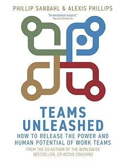 E-Book (epub) Teams Unleashed von Phillip Sandahl, Alexis Phillips