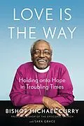 E-Book (epub) Love is the Way von Bishop Michael B. Curry
