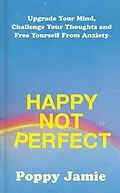 E-Book (epub) Happy Not Perfect von Poppy Jamie