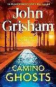 Kartonierter Einband Camino Ghosts von John Grisham