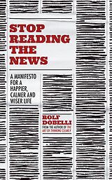 eBook (epub) Stop Reading the News de Rolf Dobelli