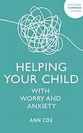 E-Book (epub) Helping Your Child with Worry and Anxiety von Ann Cox
