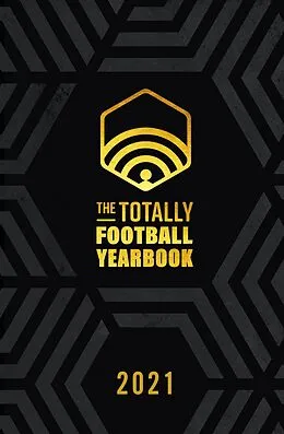 E-Book (epub) The Totally Football Yearbook von Nick Miller, Iain Macintosh, Daniel Storey
