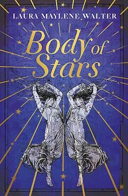 E-Book (epub) Body of Stars von Laura Maylene Walter