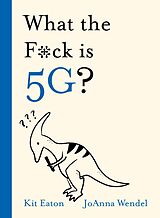 eBook (epub) What the F*ck is 5G? de Kit Eaton