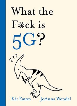 eBook (epub) What the F*ck is 5G? de Kit Eaton