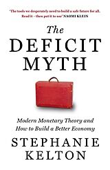 Couverture cartonnée The Deficit Myth de Stephanie Kelton