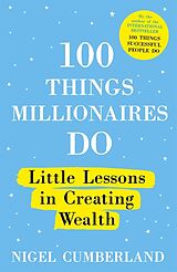 Kartonierter Einband 100 Things Millionaires Do von Nigel Cumberland