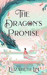 Kartonierter Einband The Dragon's Promise von Elizabeth Lim