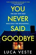 E-Book (epub) You Never Said Goodbye von Luca Veste