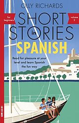 Couverture cartonnée Short Stories in Spanish for Beginners, Volume 2 de Olly Richards