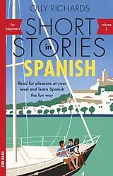 Poche format B Short Stories in Spanish for Beginners, Volume 2 von Olly Richards