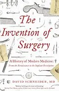 E-Book (epub) Invention of Surgery von David Schneider