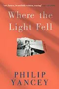 E-Book (epub) Where the Light Fell von Philip Yancey