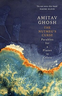 Kartonierter Einband The Nutmeg's Curse von Amitav Ghosh