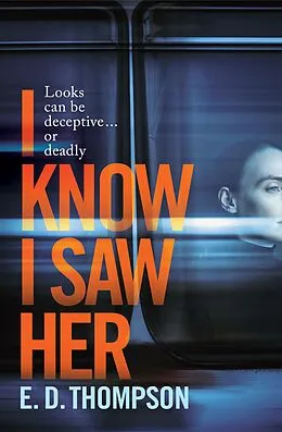 E-Book (epub) I Know I Saw Her von E.D. Thompson