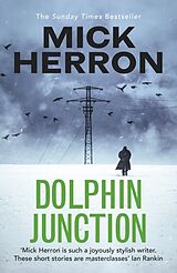 Couverture cartonnée Dolphin Junction de Mick Herron