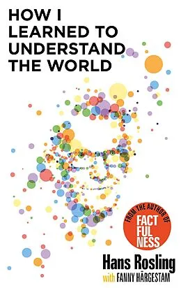 E-Book (epub) How I Learned to Understand the World von Hans Rosling