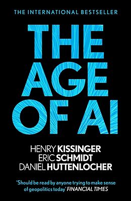 Couverture cartonnée The Age of AI de Henry A Kissinger, Eric Schmidt, Daniel Huttenlocher