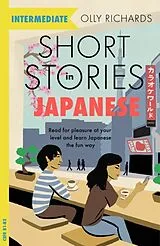 Kartonierter Einband Short Stories in Japanese for Intermediate Learners von Olly Richards