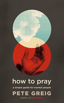 eBook (epub) How to Pray de Pete Greig