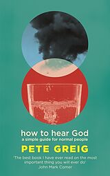 Couverture cartonnée How to Hear God de Pete Greig