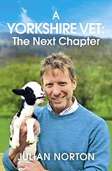 eBook (epub) Yorkshire Vet: The Next Chapter de Julian Norton
