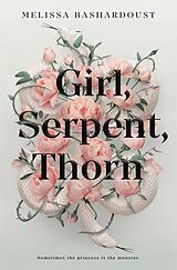 eBook (epub) Girl, Serpent, Thorn de Melissa Bashardoust