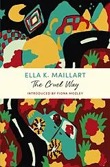 Poche format B The Cruel Way von Ella K Maillart