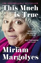 Kartonierter Einband This Much is True von Miriam Margolyes