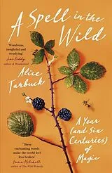 Kartonierter Einband A Spell in the Wild von Alice Tarbuck