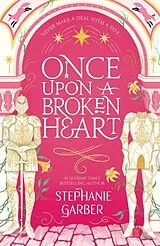 Kartonierter Einband Once Upon A Broken Heart von Garber Stephanie