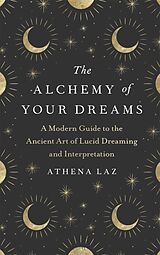 Livre Relié The Alchemy of Your Dreams de Athena Laz