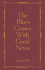 Livre Relié The Blues Comes With Good News de Sonny Hall