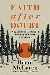 Couverture cartonnée Faith after Doubt de Brian D. Mclaren