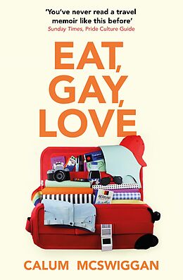 E-Book (epub) Eat, Gay, Love von Calum McSwiggan