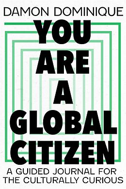 Fester Einband You Are A Global Citizen von Damon Dominique